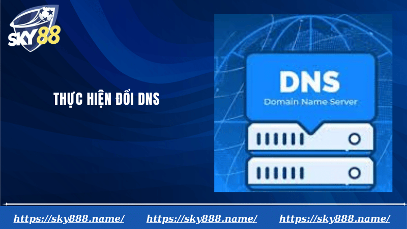 Thực hiện đổi DNS